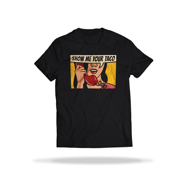 Show Me Your Taco Tee
